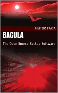 Lançamento Livro Bacula em Inglês (The Open Source Backup Software), por Heitor Faria
